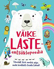 Väike lasteentsüklopeedia - Rahva Raamat